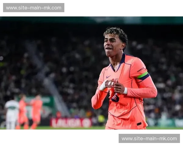 巴萨客场挑战埃尔切，亚马尔首发登场